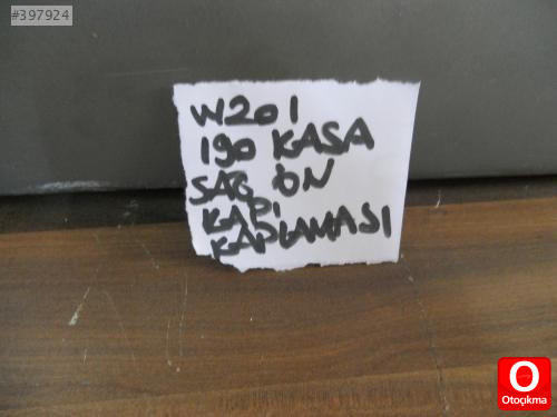 W201 SAĞ ÖN KAPI ÇITASI , W190 SAĞ ÖN KAPI ÇITASI ORJİNAL