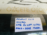 RENAULT CLİO SYMBOL SAĞ ÖN KAPI ÇITASI ORİJİNAL ÇIKMA