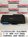 61359244389 PL6JBBFE 3 V1 BMW F10 KASA CONTROL SAM BEYNİ