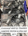 7L0121203F AUDİ Q7 TOUAREG CAYENNE MOTOR KLİMA FAN SETI